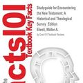 Cover Art for 9781497080430, Studyguide for Encountering the New Testament: A Historical and Theological Survey  Edition by Elwell, Walter A., ISBN 9780801039645 by Cram101 Textbook Reviews