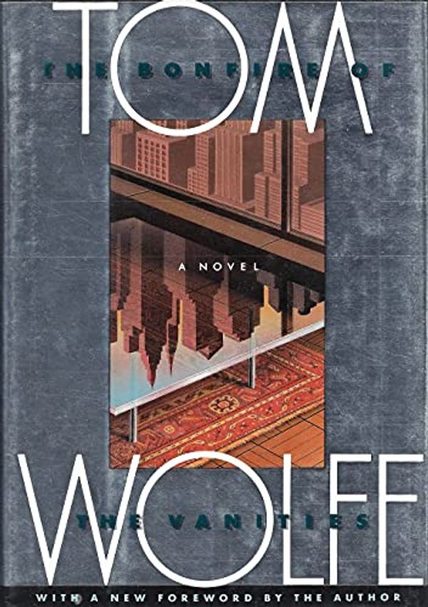 Cover Art for 9780374115371, The Bonfire of the Vanities by Tom Wolfe