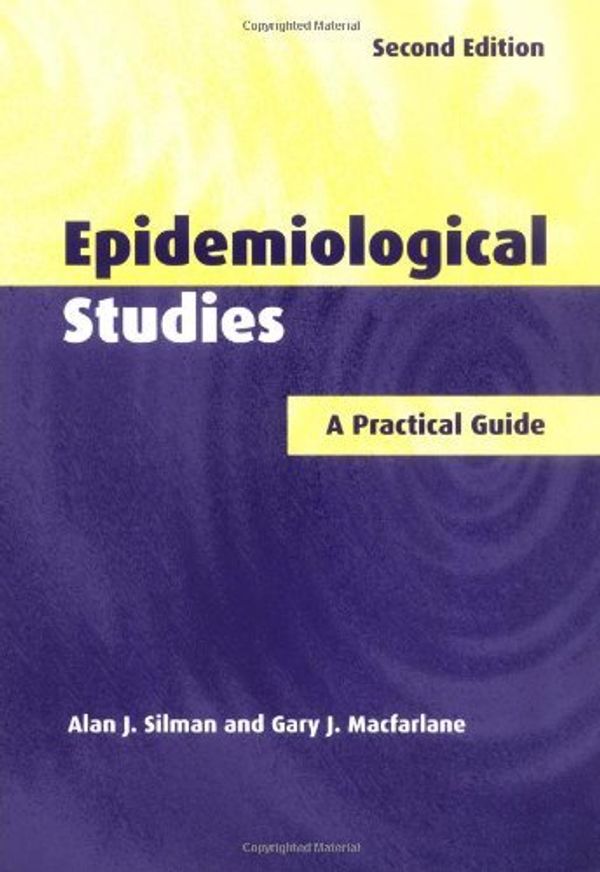 Cover Art for 8601409919041, By Alan J. Silman Epidemiological Studies: A Practical Guide (2nd Edition) [Paperback] by Alan J. Silman