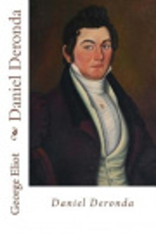 Cover Art for 9781546325826, Daniel Deronda by George Eliot