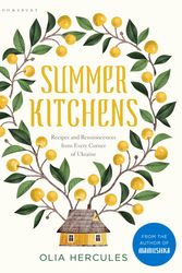 Cover Art for 9781408899090, Summer Kitchens: Inside Ukraine's hidden places of cooking and sanctuary by Olia Hercules