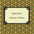 Cover Art for 9781420909494, Rachel Ray by Anthony Trollope