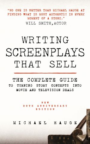 Cover Art for 9781408151464, Writing Screenplays That Sell by Michael Hauge