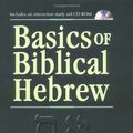 Cover Art for 9780310237600, Basics of Biblical Hebrew Grammar by Gary Davis Pratico, Van Pelt, Miles, V