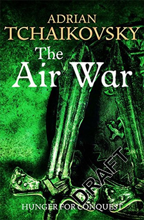 Cover Art for 9781447295082, The Air War by Adrian Tchaikovsky