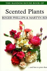Cover Art for 9780375751943, The Random House Book of Scented Plants (Garden Plant Series) by Phillips, Roger, Rix, Martyn