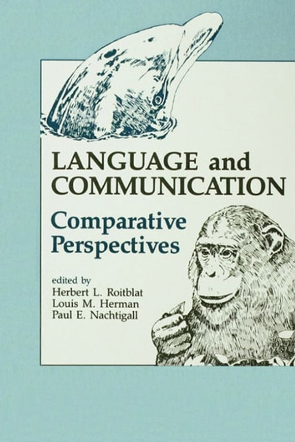 Cover Art for 9781134765171, Language and Communication by Herbert L. Roitblat, Louis M. Herman, Paul E. Nachtigall