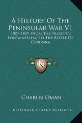 Cover Art for 9781163537275, A History of the Peninsular War V1 by Charles Oman