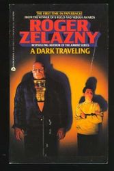 Cover Art for 9780380705672, A Dark Traveling by Roger Zelazny, Lebbeus Woods