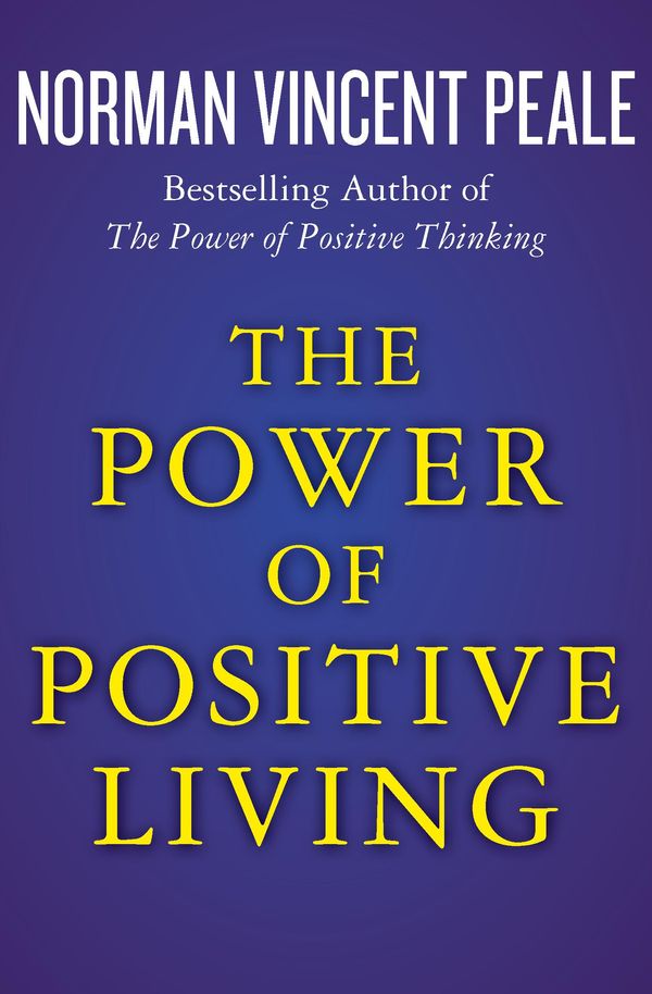 Cover Art for 9781504023290, The Power of Positive Living by Norman Vincent Peale