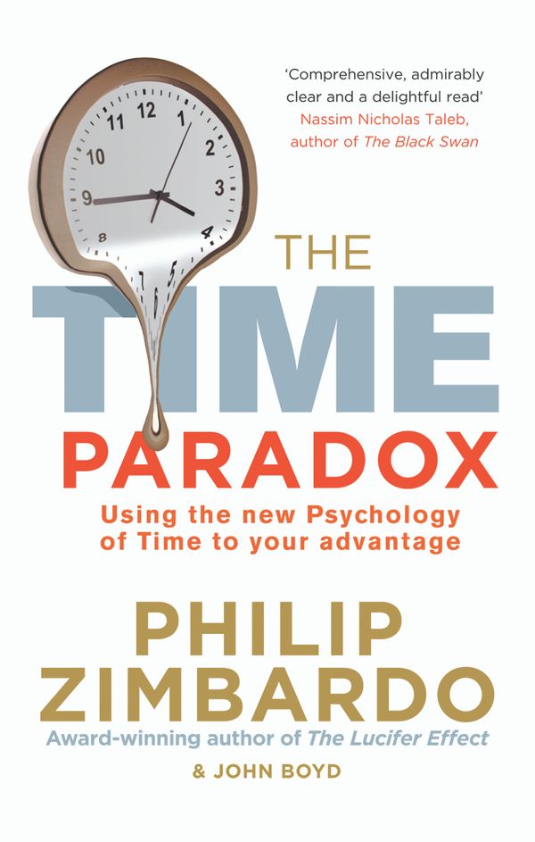 Cover Art for 9781846041556, The Time Paradox: Using the New Psychology of Time to Your Advantage by Philip Zimbardo, John Boyd