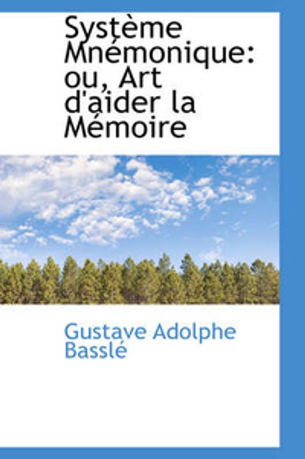 Cover Art for 9781103220151, Systeme Mnemonique by Gustave Adolphe Bassl