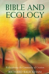 Cover Art for 9780232527919, Bible and Ecology by Richard Bauckham