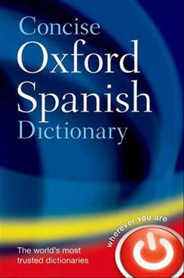 Cover Art for 9780199560943, Concise Oxford Spanish Dictionary by Oxford Languages