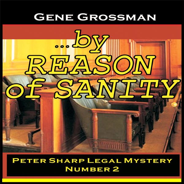 Cover Art for B06XKCH9NJ, ...By Reason of Sanity: Peter Sharp Legal Mystery, Book 2 (Unabridged) by Unknown