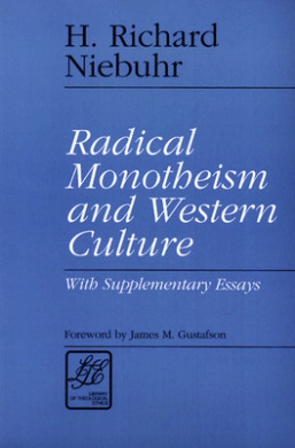 Cover Art for 9780664253264, Radical Monotheism and Western Culture by H. Richard Niebuhr