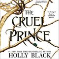 Cover Art for 9781549140068, The Cruel Prince by Holly Black