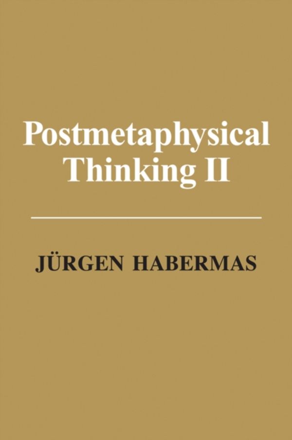 Cover Art for 9780745682150, Post Metaphysical Thinking IINo. 2 by Habermas, Jürgen