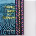 Cover Art for 9780823150168, Finishing Touches for the Handweaver by Virginia M. West