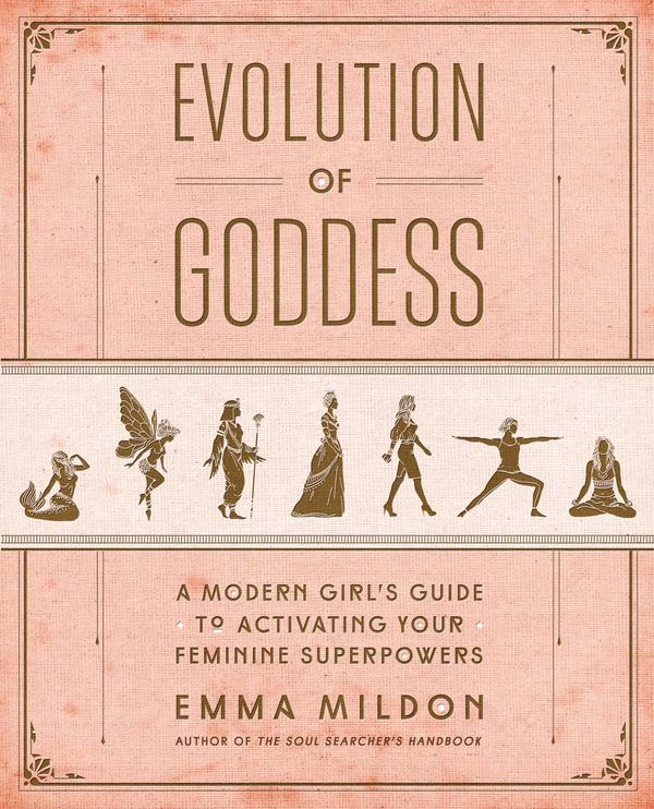 Cover Art for 9781501164064, Evolution of GoddessA Modern Girl's Guide to Activating Your Femini... by Emma Mildon