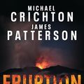 Cover Art for B0CMJ6X4J9, Eruption by James Patterson, Michael Crichton