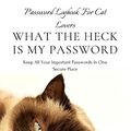 Cover Art for 9798600419599, What the Heck Is My Password: An alphabetically organized pocket size premium password logbook matching your aesthetic sense. It has table of contents ... addresses passwords and personal information. by Waqar Ahmed, Shaz Books