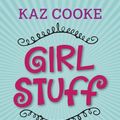Cover Art for 9780670028870, Girl Stuff - A Full-On Guide To The Teen Years by Kaz Cooke