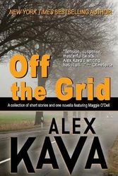 Cover Art for 9780983676195, Off the Grid(A Maggie O'Dell Collection) by Alex Kava