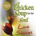 Cover Art for 9780757398285, Chicken Soup for the Soul Love Stories by Jack Canfield, Mark Victor Hansen, Peter Vegso
