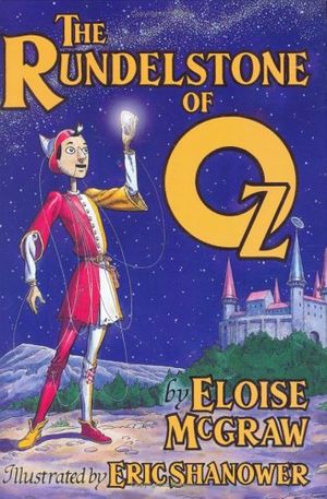 Cover Art for 9781929527045, The Rundelstone of Oz by Eloise Jarvis McGraw, L. Frank Baum