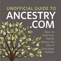 Cover Art for 9781440336188, The Unofficial Guide to Ancestry.com: How to Find Your Family History on the No. 1 Genealogy Website by Nancy Hendrickson
