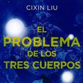 Cover Art for 9788466659734, El problema de los tres cuerpos (Trilogia De Los Tres Cuerpos) (Spanish Edition) by Liu Cixin