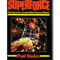 Cover Art for 9780045390069, Superforce - The Search For A Grand Unified Theory Of Nature by P. C. w. Davies