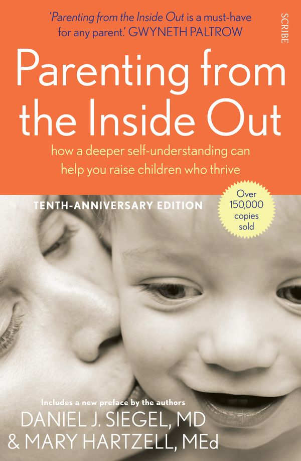 Cover Art for 9781922070937, Parenting From the Inside Out: How a Deeper Self-understanding Can Help You Raise Children Who Thrive by Daniel J. Siegel, Mary Hartzell