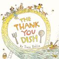 Cover Art for 9781760876487, The Thank You Dish by Trace Balla