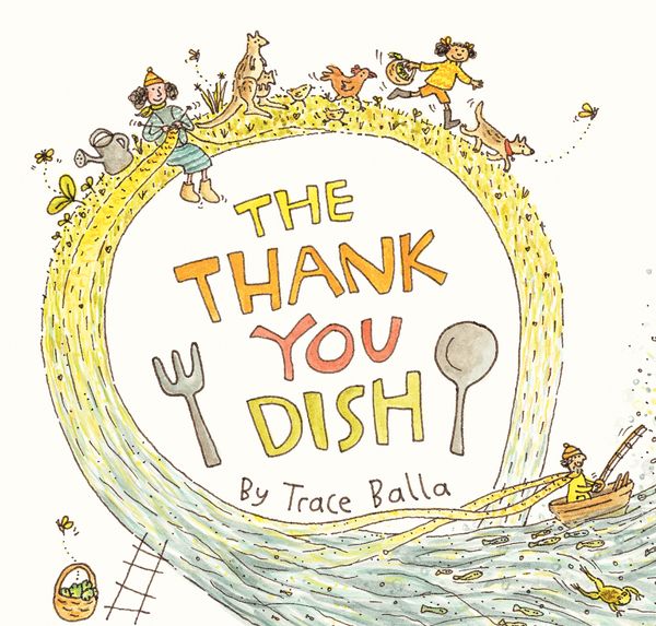Cover Art for 9781760876487, The Thank You Dish by Trace Balla