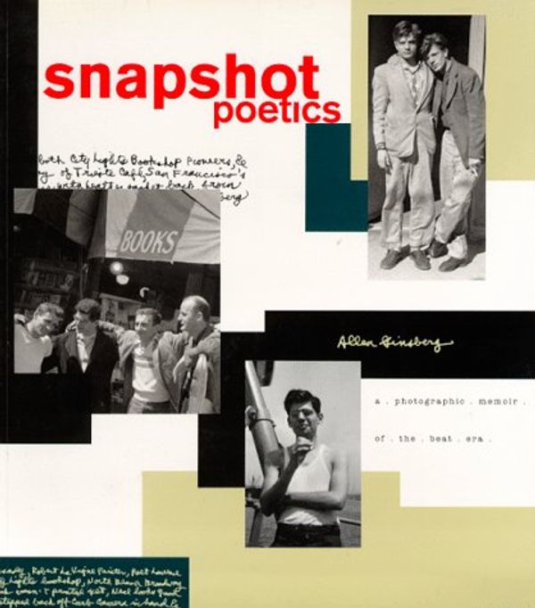 Cover Art for 9780811803724, Snapshot Poetics: Allen Ginsberg's Photographic Memoir of the Beat Era by Allen Ginsberg