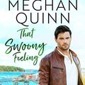 Cover Art for B0849MBW8D, That Swoony Feeling by Meghan Quinn