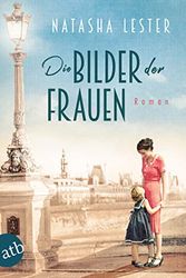 Cover Art for B081S5QCGB, Die Bilder der Frauen: Roman (German Edition) by Natasha Lester
