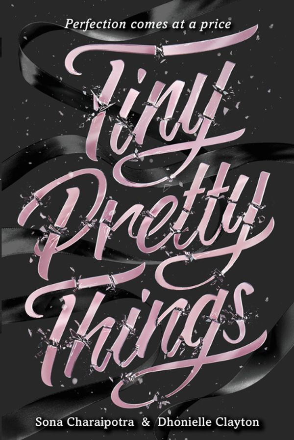 Cover Art for 9780062342393, Tiny Pretty Things by Sona Charaipotra
