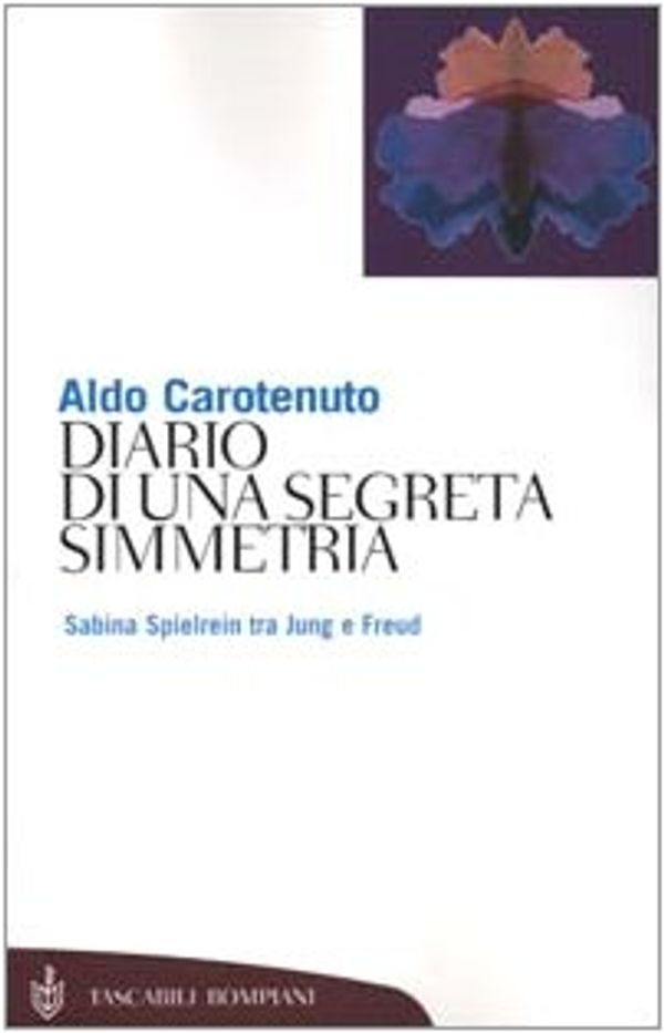Cover Art for 9788845246685, Diario di una segreta simmetria. Sabina Spielrein tra Jung e Freud by 
