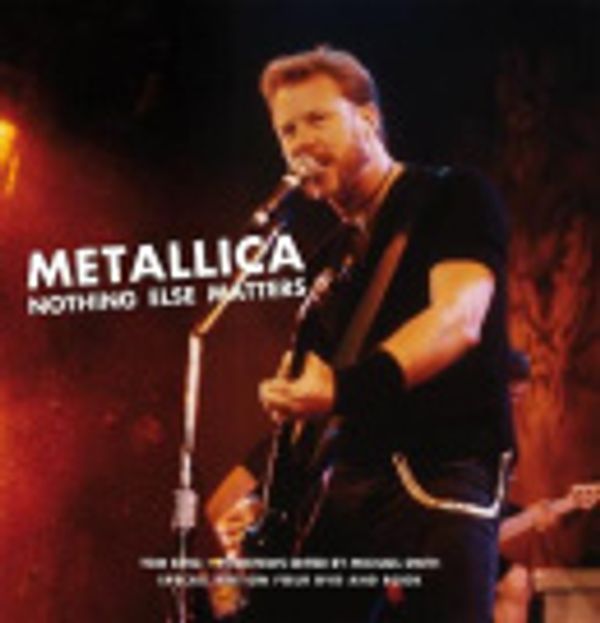 Cover Art for 9780956603821, Metallica: Nothing Else Matters by Tom King