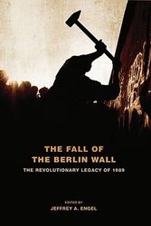 Cover Art for 9780195389104, Fall of the Berlin Wall by Jeffrey A. Engel