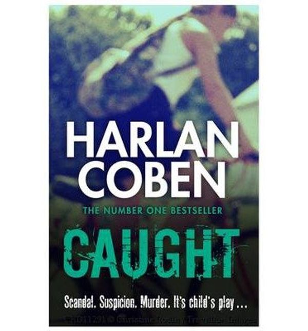 Cover Art for B00DI25IS6, Caught by Harlan Coben