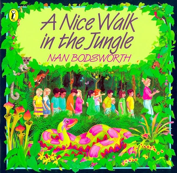 Cover Art for 9780140541274, A Nice Walk in the Jungle by Nan Bodsworth
