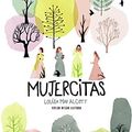 Cover Art for 9788491815747, Mujercitas [Versión íntegra ilustrada] by Louisa May Alcott