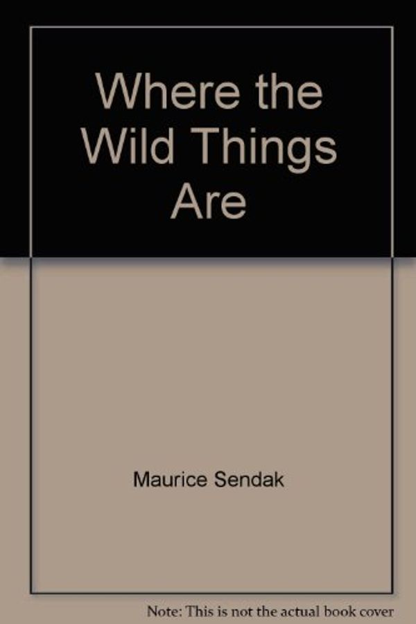 Cover Art for 9780694507993, Where the Wild Things Are by Maurice Sendak