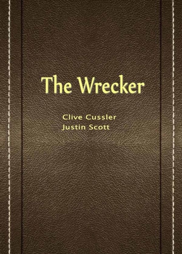 Cover Art for 9787999102502, The Wrecker by Clive Cussler, Justin Scott