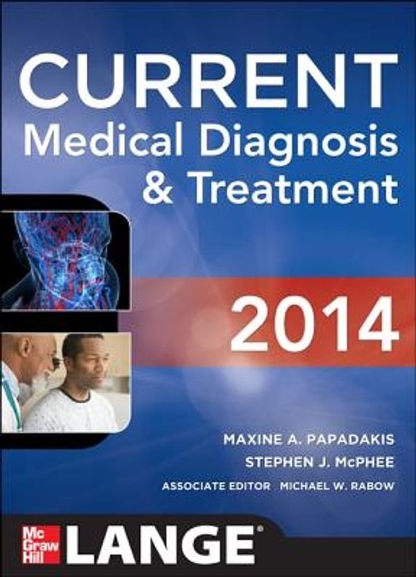 Cover Art for 9780071806336, Current Medical Diagnosis and Treatment 2014 by Maxine Papadakis, Stephen J. McPhee, Michael W. Rabow