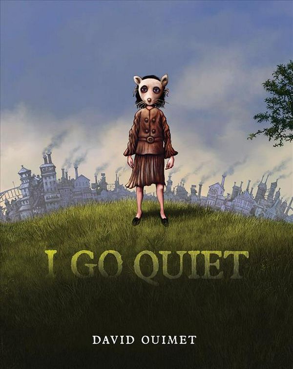 Cover Art for 9781324004431, I Go Quiet by David Ouimet